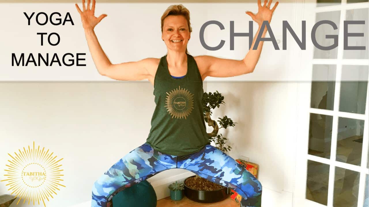 Woman standing in goddess yoga pose with Yoga To Manage Change written above and Tabitha Yoga logo